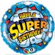 HAVE A SUPER BIRTHDAY! 18" PKT IF