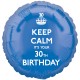 KEEP CALM IT'S YOUR 30TH BIRTHDAY STANDARD S40 PKT